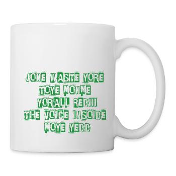 JONE WASTE YORE TOYE MONME YORALL REDIII THE VOICE - Tasse - Weiß - Rechts