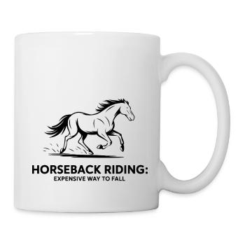 Expensive Way to Fall – Reiten & Pferdeliebe - Tasse - Weiß - Rechts