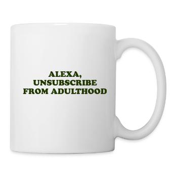 Alexa, Unsubscribe From Adulthood - Mug - white - Right