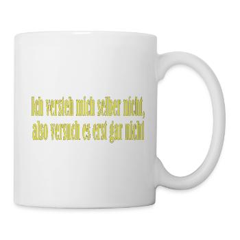 Ich versteh mich nicht - Tasse - Weiß - Rechts