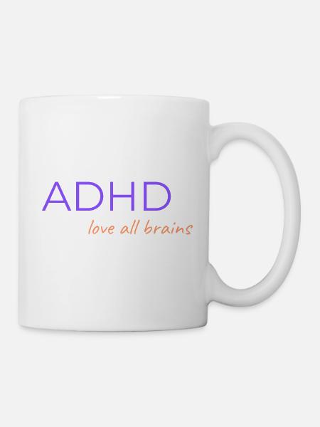 TDAH : Aimez tous les cerveaux - Mug blanc - blanc