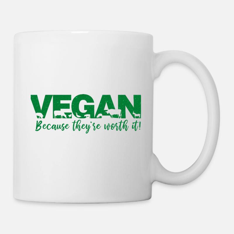 Vegan weil sie es wert sind - Tasse - Weiß