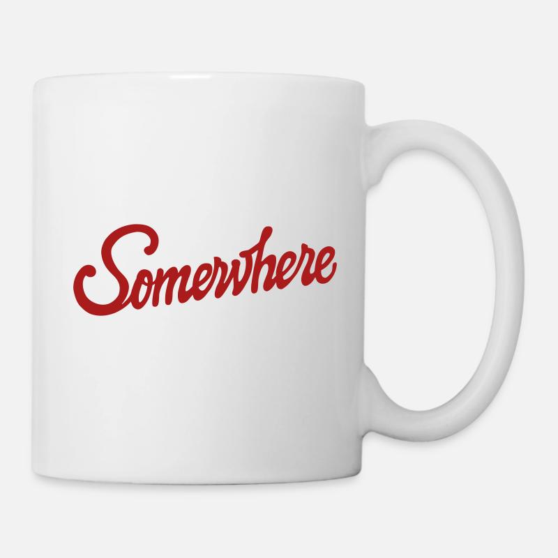 Somewhere Kalligrafie Handlettering Design - Tasse - Weiß