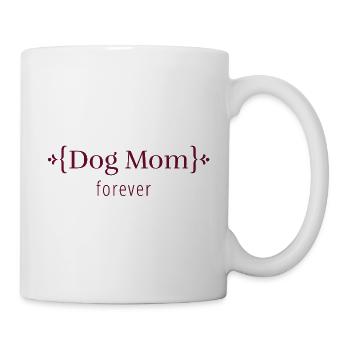 Dog Mom Forever T-Shirt – Bedingungslose Liebe - Tasse - Weiß - Rechts