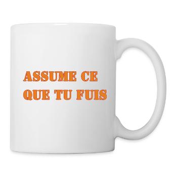 ASSUME CE QUE TU FUIS - Mug blanc - blanc - Droite