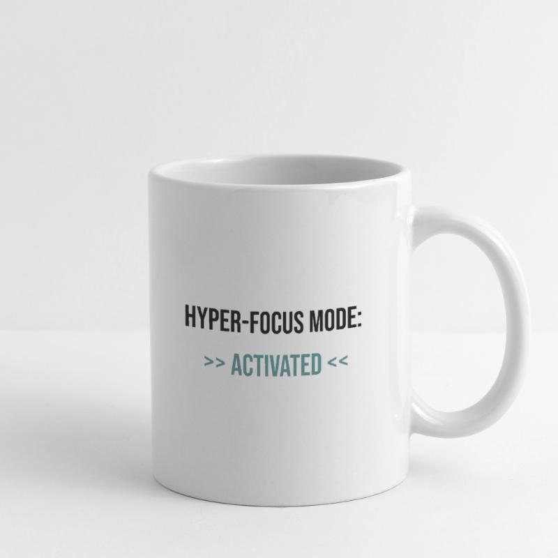 Mode Hyper-Focus : Activé - Déclaration Mug blanc