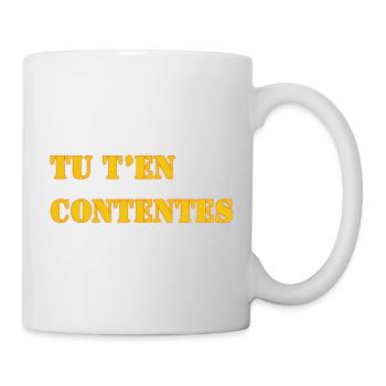TU T’EN CONTENTES - Mug blanc - blanc - Droite