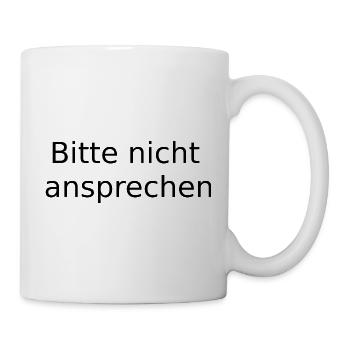 Bitte nicht ansprechen - Tasse - Weiß - Rechts