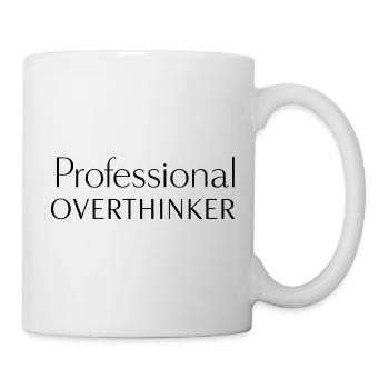 PROFESSIONAL OVERTHINKER Minimalist - Tasse - Weiß - Rechts