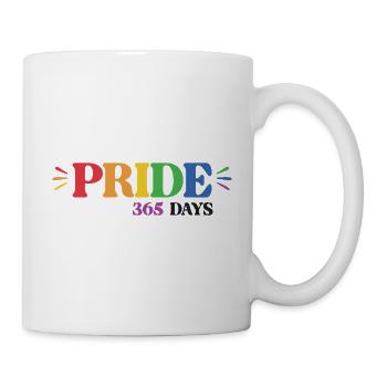 LGBT-Pride-Monat – Pride 365 Tage - Tasse - Weiß - Rechts