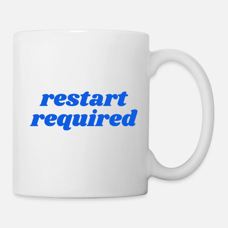 restart required - Tasse - Weiß