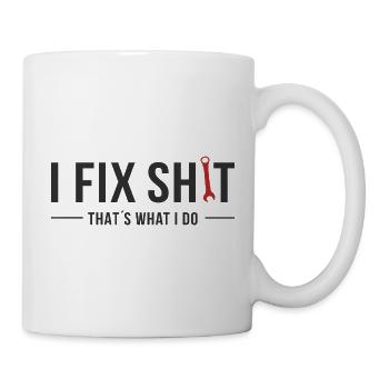 I Fix Shit – That’s What I Do - Tasse - Weiß - Rechts