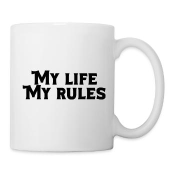 My Life My Rules – Tough Self-Confidence Quote - Mug - white - Right