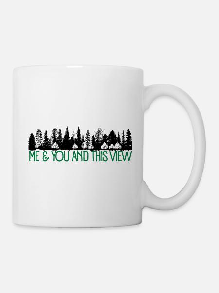 Me and you and this view-Tannenbaeume - Tasse - Weiß
