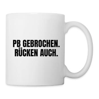 PB gebrochen Rücken auch – Karpfenangler Spruch - Tasse - Weiß - Rechts
