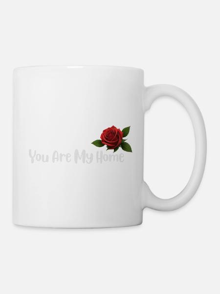Du bist mein Zuhause, Rose - Tasse - Weiß