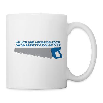 Leben, eine Sägeblatt, das mit Schlägen von neu gestaltet wird - Tasse - Weiß - Rechts