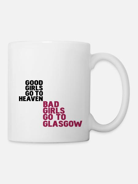 good girls go to heaven bad girls go to glasgow - Mug - white