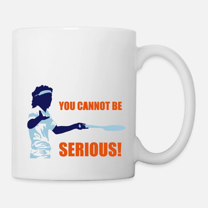 YOU CANNOT BE SERIOUS! - Tasse - Weiß