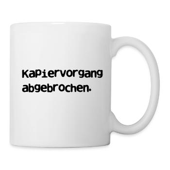 Kapiervorgang abgebrochen_v2 - Tasse - Weiß - Rechts