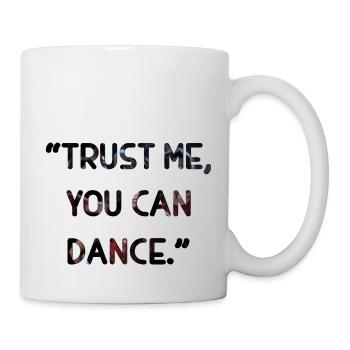 Croyez-moi, vous pouvez danser - Mug blanc - blanc - Droite