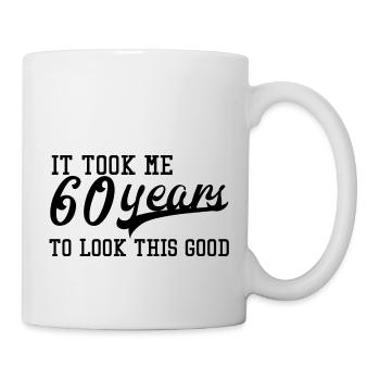 60th Birthday: It Took Me 60 Years To Look This - Mug - white - Right