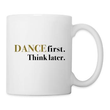 Première danse. Pensez plus tard. - Mug blanc - blanc - Droite