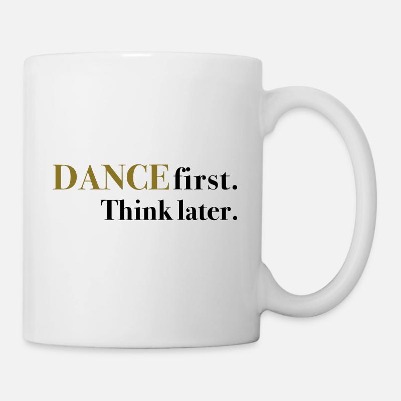 Première danse. Pensez plus tard. - Mug blanc - blanc