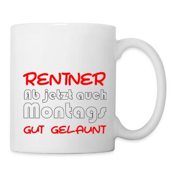 Rentner ab jetzt auch montags gut gelaunt - Tasse - Weiß - Rechts