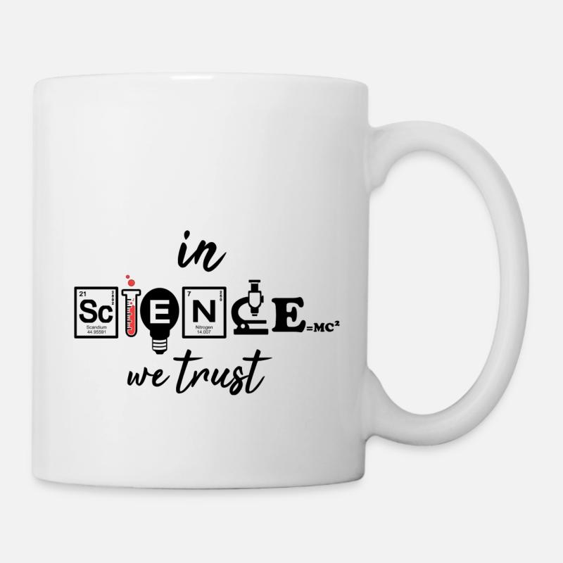 in Science we trust - Premium Design - Tasse - Weiß