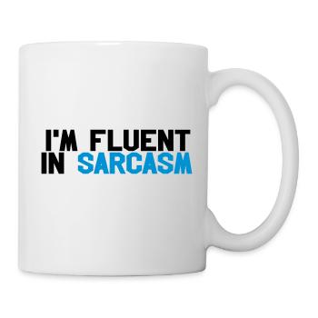 Fluent in sarcasm - Mug blanc - blanc - Droite