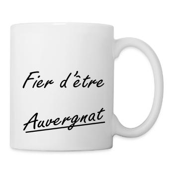 Fier d'être auvergnat - Tasse - Weiß - Rechts