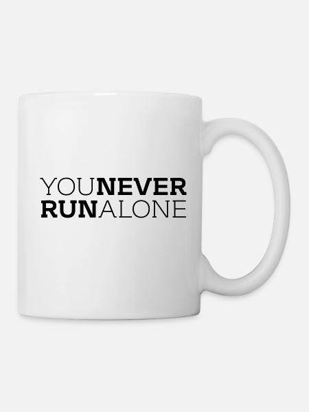You never run alone - Tasse - Weiß