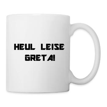 HEUL LEISE GRETA - Tasse - Weiß - Rechts