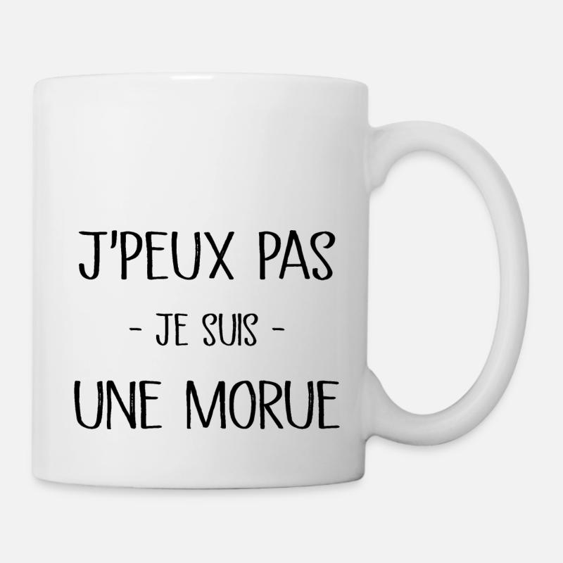 Je Peux Pas Je Suis Une Morue - Mug blanc - blanc