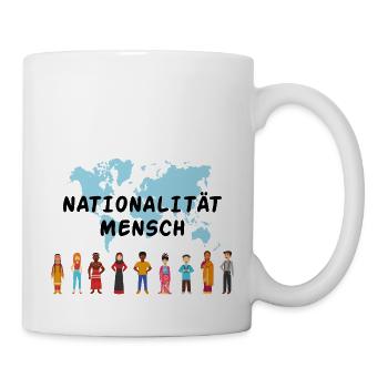 Nationalität mensch Geschenk Rassismus Toleranz - Tasse - Weiß - Rechts