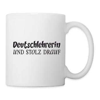 Deutschlehrerin und stolz drauf - Tasse - Weiß - Rechts