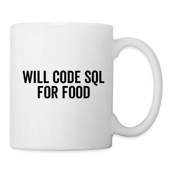 Wird SQL für Lebensmittel codieren - Tasse - Weiß - Rechts