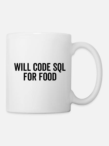 Will Code SQL For Food - Mug - white