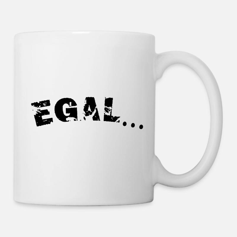 Egal - Tasse - Weiß