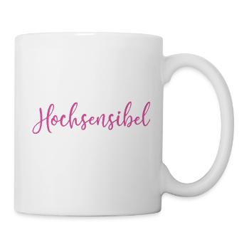 Hochsensibel Sensitive - Tasse - Weiß - Rechts