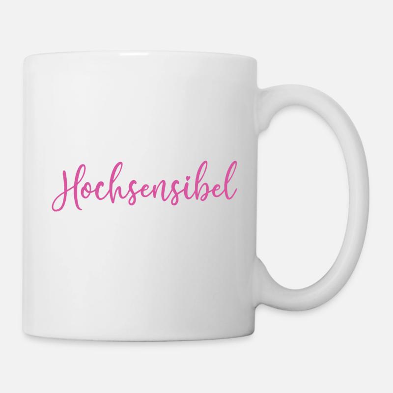 Hochsensibel Sensitive - Tasse - Weiß