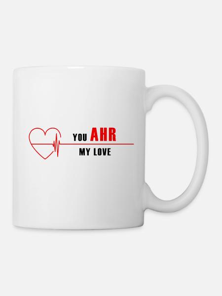 You AHR my Love - Tasse - Weiß