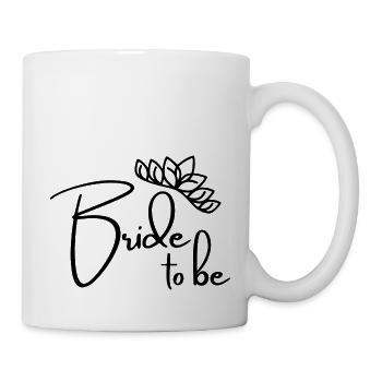 Bride to be -Junggesellenabschied - Tasse - Weiß - Rechts