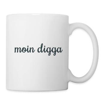 Moin Digga! - Tasse - Weiß - Rechts