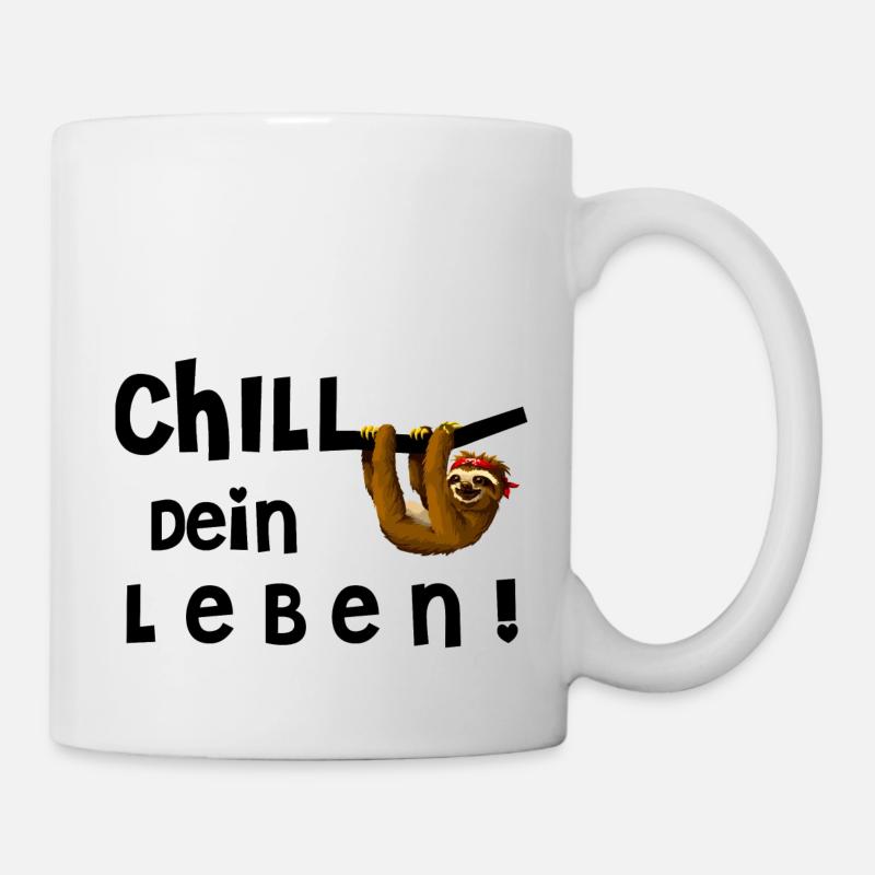 Chill Dein Leben - Tasse - Weiß