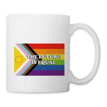 Inclusive Pride Progress Flag DIE ZUKUNFT IST GLEICH - Tasse - Weiß - Rechts