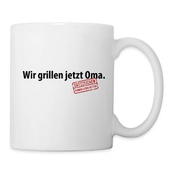 Wir grillen jetzt Oma Satzzeichen Komma Leben Omi - Tasse - Weiß - Rechts