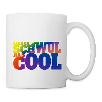 Lieber schwul als cool Liebe Schwul queer Sexismus - Tasse - Weiß - Rechts