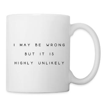 may be wrong lustiger Spruch Party Englisch - Tasse - Weiß - Rechts